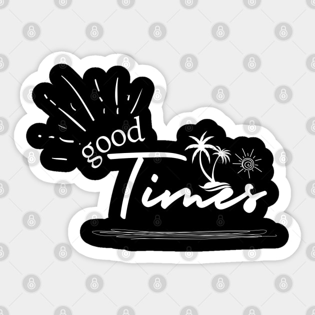 Good Times Sticker by SAndiGacret